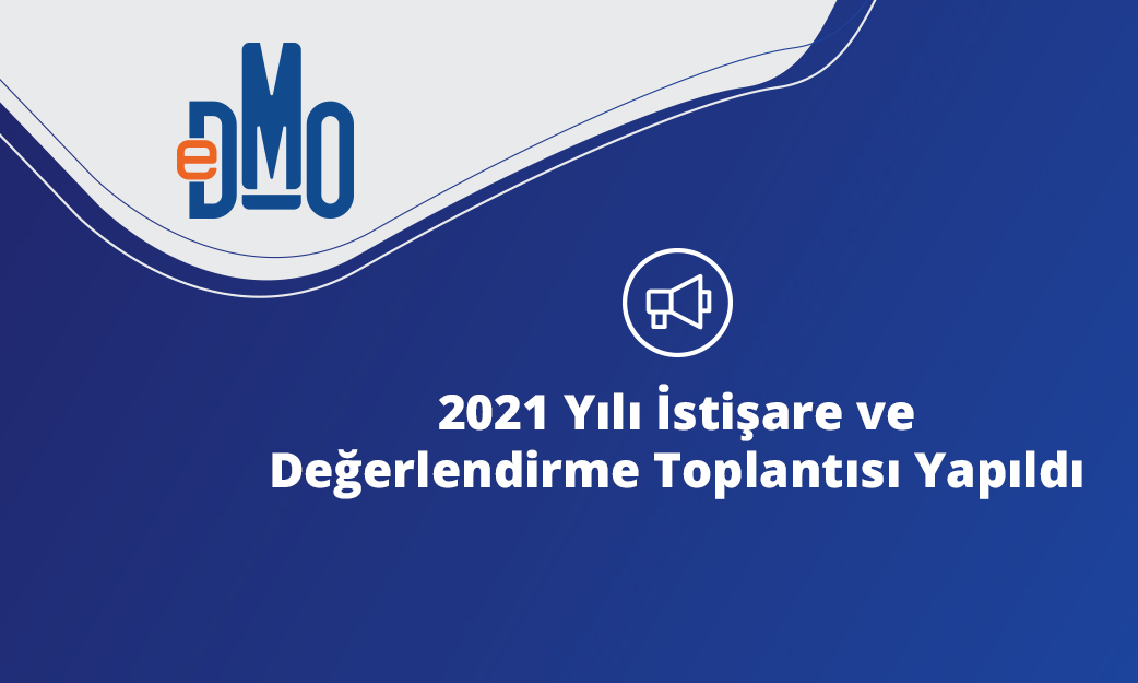 2021 Yılı İstişare ve Değerlendirme Toplantısı Yapıldı